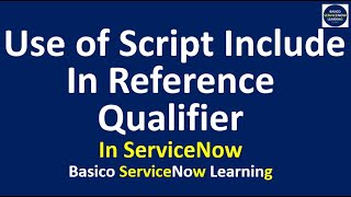 How to use script include in ServiceNow Reference Qualifier  Practical Demonstration [upl. by Camel450]