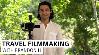 Creating Epic Travel Films with Brandon Li [upl. by Ailima212]