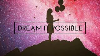 Dream It Possible  Delacey SlowedReverb [upl. by Nosnar]