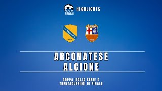 HIGHLIGHTS Coppa Italia Serie D 32esimi 2324  Arconatese  Alcione [upl. by Keifer]