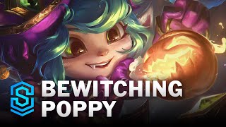 Bewitching Poppy Skin Spotlight  League of Legends [upl. by Rramo410]