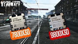 9800X3D vs 7800X3D Escape From Tarkov Comparison [upl. by Merilee]