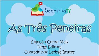 AS TRÊS PENEIRAS  SearinhaTV [upl. by Yate]