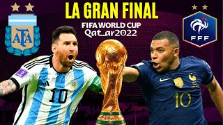 ARGENTINA vs FRANCIA  La GRAN FINAL de Qatar 2022 [upl. by Issej]