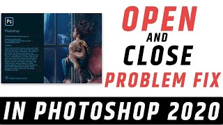 Adobe Photoshop cc 2020 Auto Close Problem solution [upl. by Zigmund]