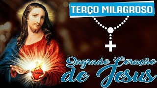 TERÇO MILAGROSO DO SAGRADO CORAÇÃO DE JESUS [upl. by Chara343]