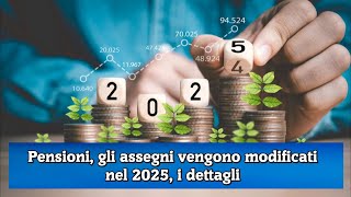 Pensioni gli assegni vengono modificati nel 2025 i dettagli [upl. by Cassey]