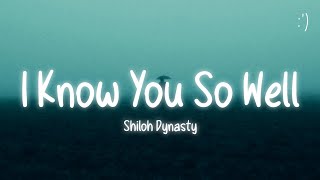 Shiloh Dynasty  I Know You So Well Lyrics [upl. by Coyle]