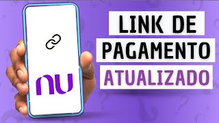 LINK DE PAGAMENTO NUBANK  VEJA COMO COBRAR NA PRÁTICA [upl. by Arun]