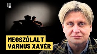 Megszólalt Varnus Xavér itt a teljes nyilatkozata [upl. by Aidul]