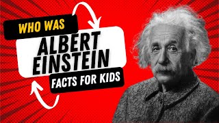 Who Was Albert Einstein Facts for Kids [upl. by Cadal]