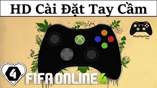 HƯỚNG DẪN Cài Đặt TAY CẦM  GAMEPAD Trong FIFA ONLINE 4 Chuẩn Và Tốt Nhất [upl. by Garneau]