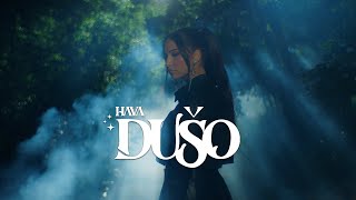 HAVA  Dušo Official Video [upl. by Ardnassac]