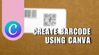 ⭐ COMPLETE Canva Barcode Generator App  How to Create Barcode using Canva  NEW UPDATE [upl. by Asirrom904]