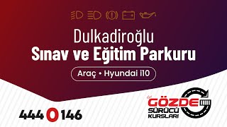 Dulkadiroğlu Sınav ve Eğitim Parkuru  Hyundai i10 [upl. by Damara]