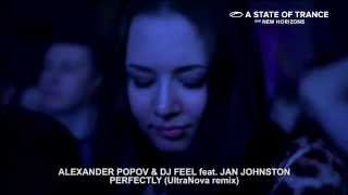 Alexander Popov amp Dj Feel feat Jan Johnston  Perfectly UltraNova Remix ASOT650 [upl. by Ahpla]