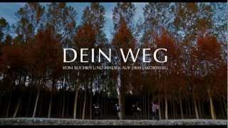 Dein Weg Trailer German [upl. by Hagan14]