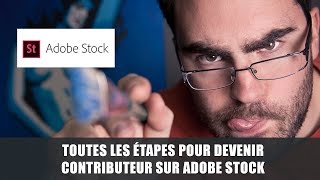 Toutes les étapes pour devenir contributeur sur Adobe Stock  F14 S07E07 [upl. by Myrilla536]