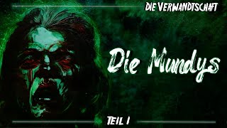 Die Verwandtschaft  Die Mundys  Teil 128 Creepypasta GermanDeutsch [upl. by Ramat185]