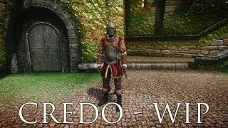 TES V  Skyrim Mods Credo  WIP [upl. by Iveson]