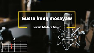 Gusto kong mosayaw  Jovert Madera Music  Lyrics and Chords [upl. by Namharludba]