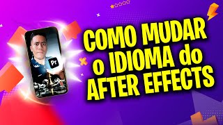 Como Mudar o Idioma do Adobe After Effects [upl. by Anaitit]