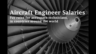 Aircraft Engineer Salary  Salaries for Aircraft Maintenance Engineers [upl. by Braasch]