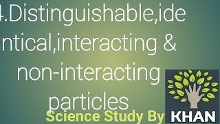 4 Distinguishableindistinguishableinteractingnon interacting particles in statistical physics [upl. by Huttan]