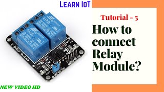 Tutorial 5 How to connect Relay Module with Node MCU  Step by Step  Learn IoT [upl. by Nnahs]