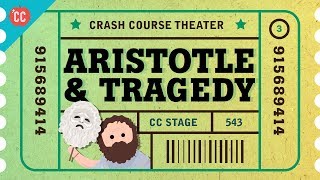 Tragedy Lessons from Aristotle Crash Course Theater 3 [upl. by Eastman]