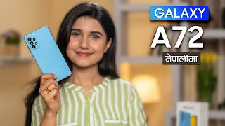 Samsung Galaxy A72 Full Review नेपालीमा [upl. by Eerolam]