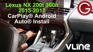 Lexus NX 200t 300h 2015 2016 2017 Stereo Removal Guide VLine Install CarPlay Android Auto LEX78 [upl. by Groh446]