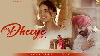 Dheeye Official Video Balraj  G Guri  Gurvarinder Grewal  Sandeep Singh Maan  New Punjabi Song [upl. by Monroe]