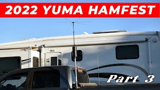 2022 Yuma Hamfest  Part 3 [upl. by Thurmann]