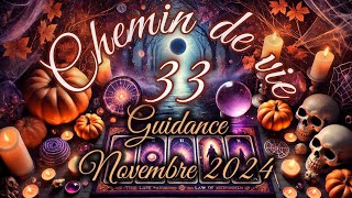 Chemin de vie 33 Guidance Novembre 2024  CONCOURS 🎁 [upl. by Armillas]