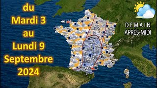 Prévision météo France du Mardi 3 au Lundi 9 Septembre 2024 € [upl. by Minsat834]