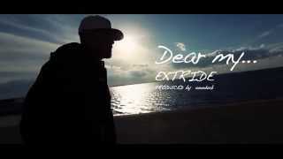 EXTRIDE quotDear myquot 【MV】 [upl. by Enilraep859]