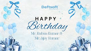 Birthdays  Deftsoft  Mr Ruban amp Mr Ajay [upl. by Kevina]