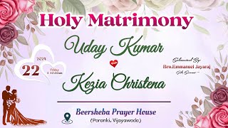 🆕🛑 Live  HOLY MATRIMONY  UDAY KUMAR weds KEZIA CHRISTENA 22112024  BEERSHEBA [upl. by Anihcak]