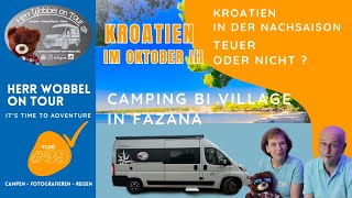 Kroatien 23 💙Kroatien in der Nachsaison Wirklich so teuer💙Camping BI Village 💙Nähe Pula und Fazana [upl. by Grethel264]