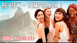 COISA MAIS LINDA  REVIEW 1ª TEMPORADA COM SPOILERS  NETFLIX [upl. by Leba]