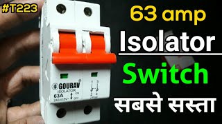 Best low cost isolator switch  gaurav isolator switches isolator swtich unboxing amp review video [upl. by Ekoorb258]