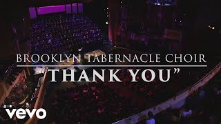 The Brooklyn Tabernacle Choir  Thank You Live Performance Video [upl. by Ttevi]