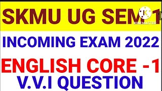 SKmu English UG Sem 1 Core 1 Exam 2022 VVI Question skgGYANJYOTIonlinestudyUGSKMU [upl. by Ingvar473]