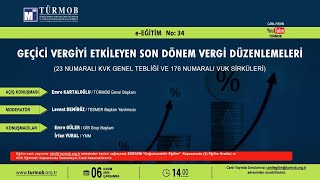 EEĞİTİM NO 34 GEÇİCİ VERGİYİ ETKİLEYEN SON DÖNEM VERGİ DÜZENLEMELERİ [upl. by Reteip706]