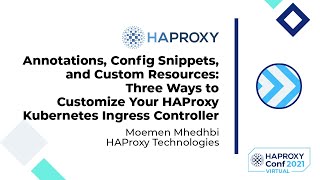 Customizing Your HAProxy Instance in the Kubernetes Ingress Controller  Moemen Mhedhbi [upl. by Haliek858]