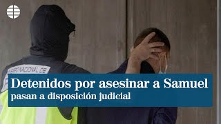 Los detenidos por el asesinato de Samuel pasan a disposición judicial [upl. by Eyma]