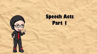 Linguistics for Dumb Me Series  Pragmatics Speech Acts Part 1 [upl. by Keener]