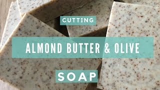 Cutting Almond Butter amp Olive Soap [upl. by Sutphin975]