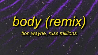 Tion Wayne x Russ Millions  Body Remix Lyrics  have you seen the state of her body mad [upl. by Kenlee378]